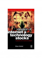 Valuation Of Internet And Technology Stocks: Implications For Investment Analysis Hardcover