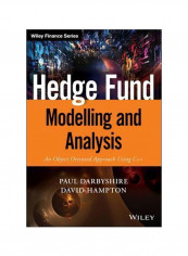 Hedge Fund Modelling And Analysis: An Object Oriented Approach Using C++ Hardcover