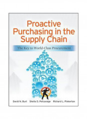 Proactive Purchasing In The Supply Chain: The Key To World-class Procurement Hardcover
