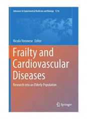 Frailty and Cardiovascular Diseases: Research Into an Elderly Population Hardcover