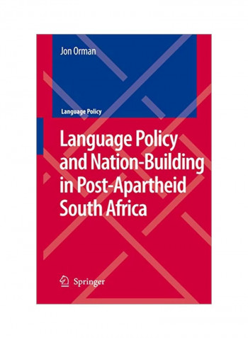 Language Policy And Nation-Building In Post-Apartheid South Africa Hardcover