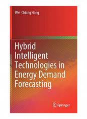 Hybrid Intelligent Technologies in Energy Demand Forecasting Hardcover