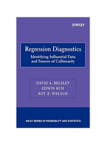 Regression Diagnostics: Identifying Influential Data And Sources Of Collinearity Paperback