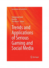 Trends And Applications Of Serious Gaming And Social Media Hardcover