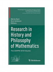 Research In History And Philosophy Of Mathematics : The CSHPM 2018 Volume Hardcover