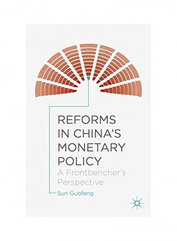 Reforms In China's Monetary Policy: A Frontbencher's Perspective Hardcover