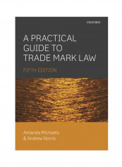 A Practical Guide To Trade Mark Law Paperback