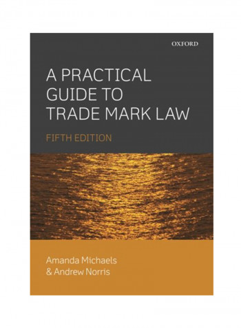 A Practical Guide To Trade Mark Law Paperback