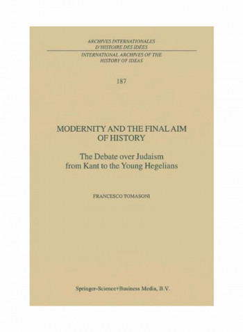 Modernity And The Final Aim Of History Paperback