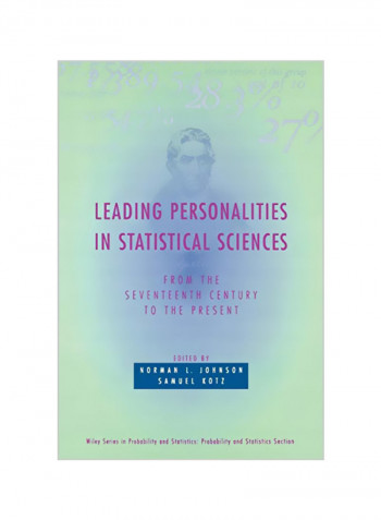 Leading Personalities In Statistical Sciences: From The Seventeenth Century To The Present Paperback