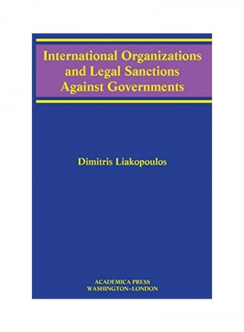 International Organizations and Legal Sanctions Against Governments (W. B. Sheridan Law Books) Hardcover English by Dimitris Liakopoulos