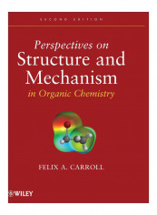 Perspectives On Structure And Mechanism In Organic Chemistry Hardcover 2nd