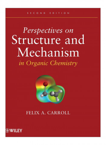 Perspectives On Structure And Mechanism In Organic Chemistry Hardcover 2nd