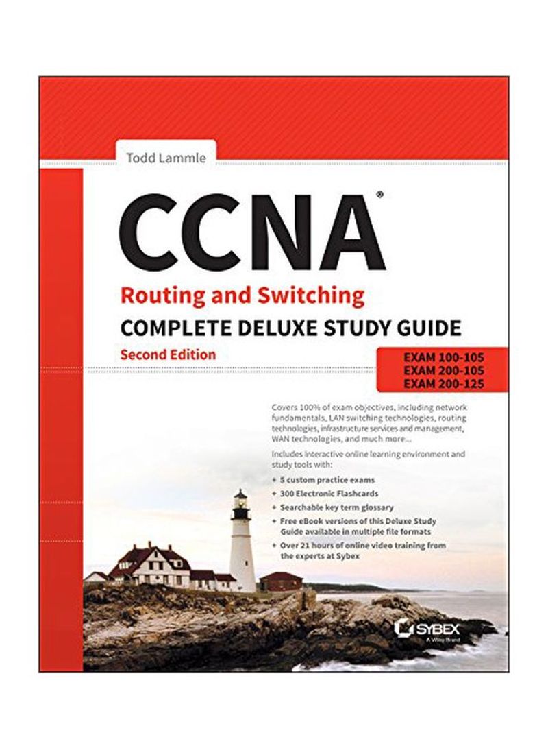 CCNA Routing And Switching Complete Deluxe Study Guide: Exam 100-105, Exam 200-105, Exam 200-125 Hardcover 2