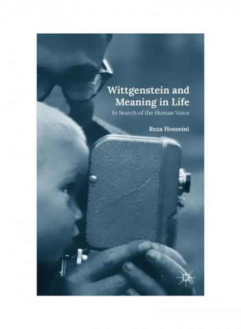 Wittgenstein And Meaning In Life: In Search Of The Human Voice Hardcover