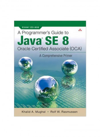 A Programmer's Guide To Java SE 8 Oracle Certified Associate (OCA) Paperback 4