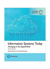 Information Systems Today: Managing The Digital World Paperback