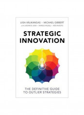 Strategic Innovation: The Definitive Guide To Outlier Strategies Hardcover