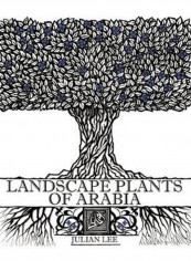 Landscape Plants Of Arabia - Hardcover