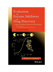 Evaluation Of Enzyme Inhibitors In Drug Discovery: A Guide For Medicinal Chemists And Pharmacologists Hardcover 2