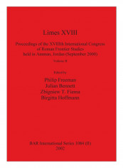 Limes XVIII - Proceedings Of The XVIIIth International Congress Of Roman Frontier Studies held In Amman, Jordan Paperback