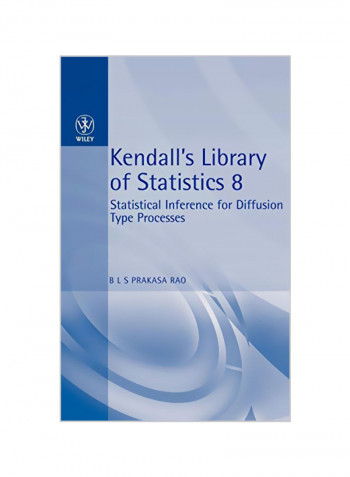 Statistical Inference For Diffusion Type Processes: Kendall's Library Of Statistics 8 Hardcover
