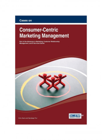 Cases On Consumer-Centric Marketing Management Hardcover