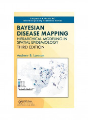 Bayesian Disease Mapping: Hierarchical Modeling In Spatial Epidemiology Hardcover 3