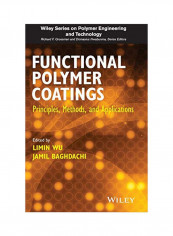 Functional Polymer Coatings: Principles, Methods, And Applications Hardcover