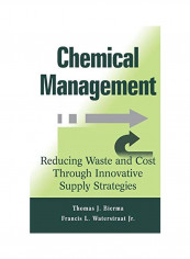 Chemical Management: Reducing Waste And Cost Through Innovative Supply Strategies Hardcover reviews Chemical Management: Reducing Waste And Cost Through Innovative Supply Strategies Hardcover
