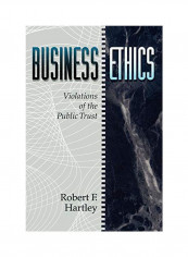 Business Ethics: Violations Of The Public Trust Paperback