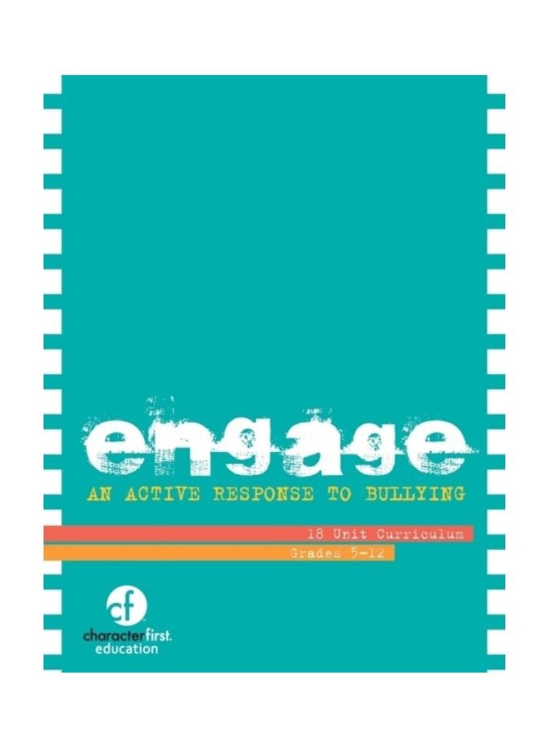 Engage: An Active Response to Bullying Paperback English by Character First Education