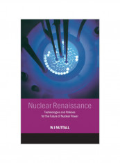 Nuclear Renaissance: Technologies and Policies for the Future of Nuclear Power Hardcover