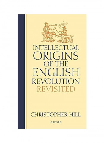 Intellectual Origins Of The English Revolution Revisited Hardcover 2