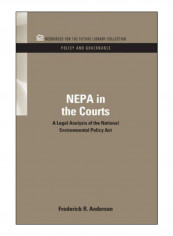 NEPA In The Courts Hardcover 1st Edition