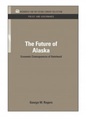The Future Of Alaska Hardcover 1st Edition