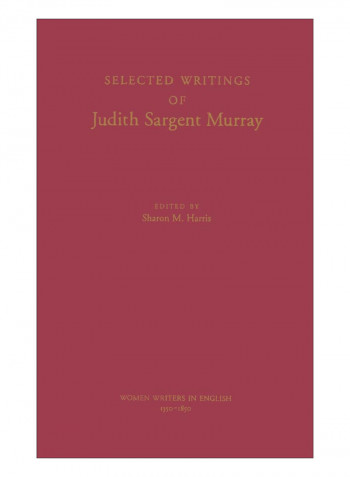 Selected Writings Of Judith Sargent Murray Hardcover 1st Edition