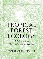 Tropical Forest Ecology: A View From Barro Colorado Island Paperback English by Egbert G. Jr. Leigh - 25-03-1999