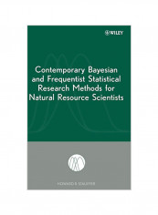 Contemporary Bayesian and Frequentist Statistical Research Methods for Natural Resource Scientists Hardcover