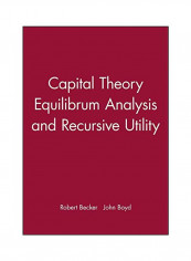 Capital Theory Equilibrum Analysis and Recursive Utility Hardcover