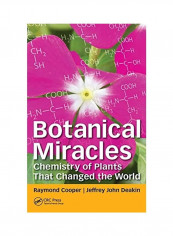 Botanical Miracles: Chemistry of Plants That Changed the World Hardcover English by Raymond Cooper