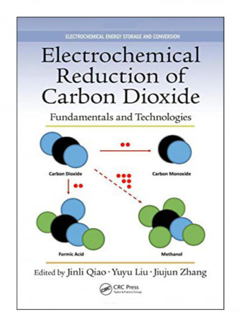 Electrochemical Reduction Of Carbon Dioxide Hardcover 1st Edition