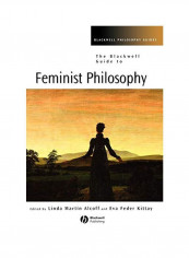 Blackwell Guide to Feminist Philosophy Hardcover reviews Blackwell Guide to Feminist Philosophy Hardcover