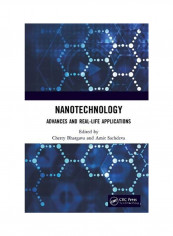Nanotechnology: Advances And Real-Life Applications Hardcover