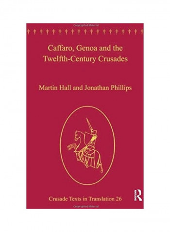 Caffaro, Genoa and the Twelfth-Century Crusades Hardcover English by Martin Hall