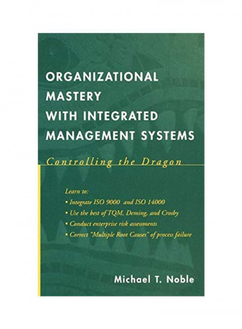 Organizational Mastery with Integrated Management Systems: Controlling the Dragon Hardcover