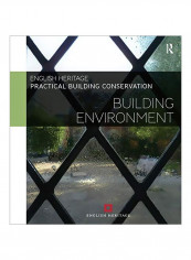 Practical Building Conservation: Building Environment Hardcover