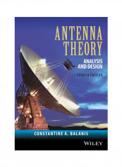 Antenna Theory: Analysis And Design Hardcover 4