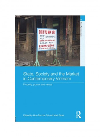 State, Society And The Market In Contemporary Vietnam: Property, Power And Values Hardcover