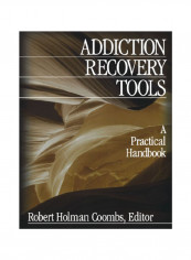 Addiction Recovery Tools: A Practical Handbook Paperback